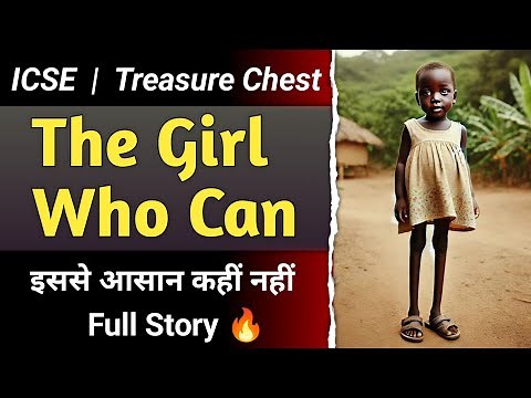 The Girl Who Can by Ama ata aidoo | Full Story | Class 10 ICSE | Treasure Chest | English For All