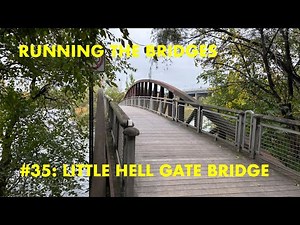 Running the Bridges, #35: Little Hell Gate Bridge
