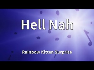 Rainbow Kitten Surprise - Hell Nah (Lyrics)