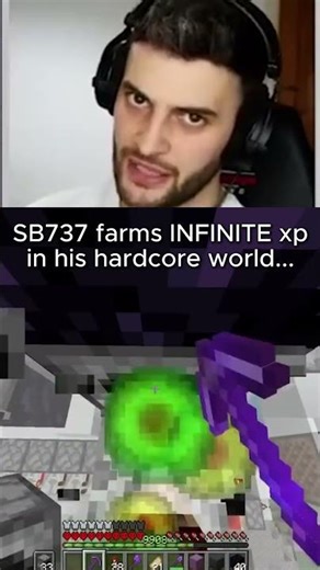 SB737 farms INFINITE xp in his hardcore world...