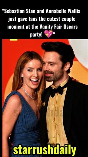 Sebastian Stan & Annabelle Wallis Share Sweet Oscars Party Moment 💖✨