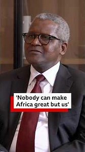 Dangote: 'Nobody can make Africa great but us' - BBC Africa