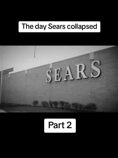 The Day Sears Collapsed: A Look Back (Part 2)