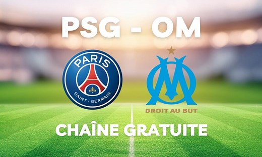 Chaîne TV gratuite où regarder PSG OM en streaming