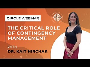 The Critical Role of Contingency Management (with Dr. Kait Hirchak)