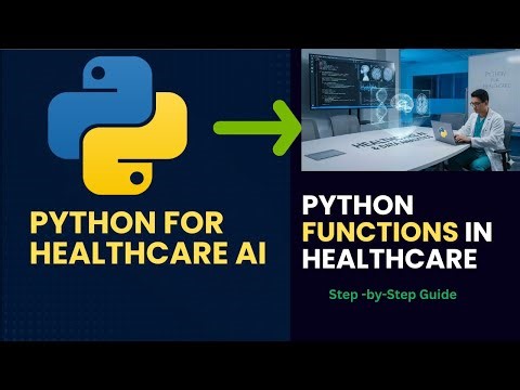 Python for Healthcare AI: Mastering Functions for Medical AI & EHR Data