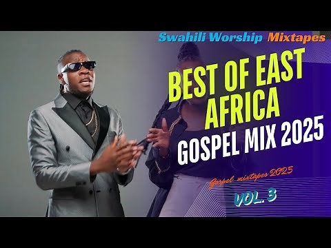 BEST OF EAST AFRICA GOSPEL MIX 2025|DJ WERRA|VOL 3| FT WAPENDWA MUZIKI, GUARDIAN ANGEL, DEUS DERICK