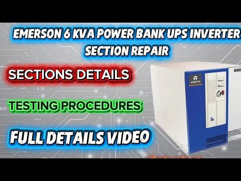 INVERTER ISSUE SOLVED | EMARSON 6KVA POWER BANK UPS REPAIR | SECTIONS DETAIL | TESTING PROCESS