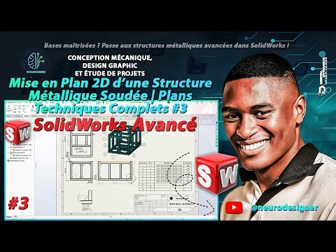 SolidWorks Avancé - Mise en Plan 2D d’une Structure Métallique Soudée | Plans Techniques Complets #3