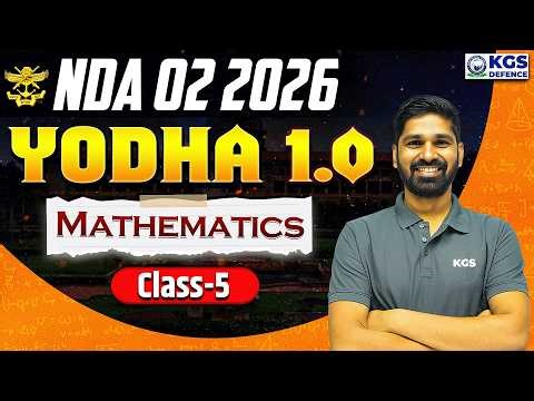 NDA 02 2026 | Yodha 1.0 Batch | Mathematics Class-05 | Maths by Prashant Sir | KGS Defence Exam