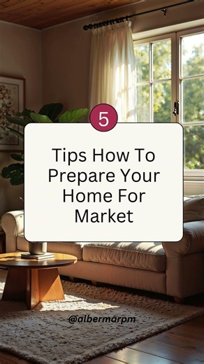 How to Prepare Your Home for the Market: Tips to Sell Faster & for More Money