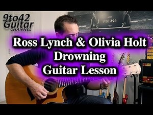 Ross Lynch & Olivia Holt - Drowning Guitar Lesson