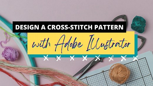 Cross-Stitch Pattern Design with Adobe Illustrator