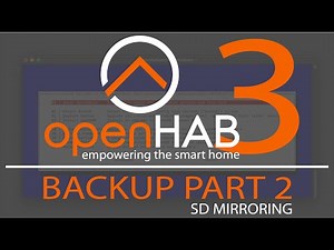 openHAB 3 Backup Series Part 2 | SD Mirroring | openhabian Configuration Tool