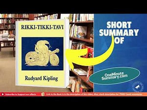 Summary of Rikki-Tikki-Tavi, by Rudyard Kipling | Book Summaries | One Minute Summary