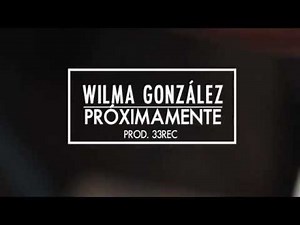 WILMA GONZÁLEZ VIDEO PROMOCIONAL