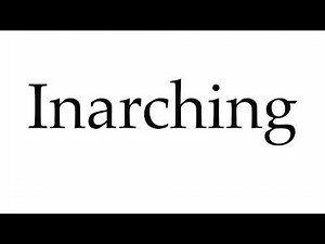 How to Pronounce Inarching