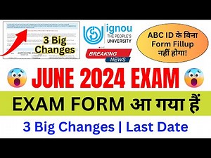 (Breaking News) IGNOU Released June 2024 Exam Form With 3 Big Changes? | IGNOU Exam Form June 2024