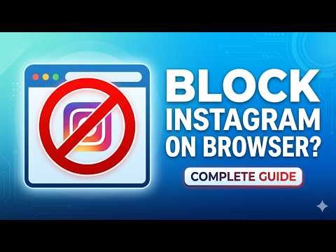 How to Block Instagram on Browser? | Complete Guide