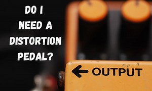Do I Need A Distortion Pedal? | Guitar Gear Lab