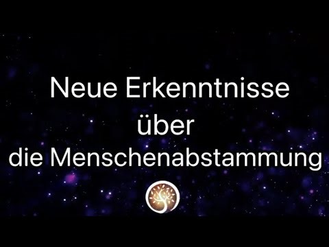 Die Menschenabstammung - neue Erkenntnisse! Geistheiler Sananda