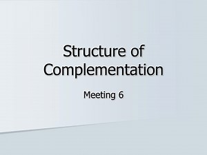 Structure of Complementation - SlideServe