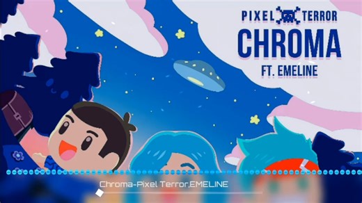 【Future Bss/Melodic Dubstep】(中英字幕)Pixel Terror/EMELINE-Chroma