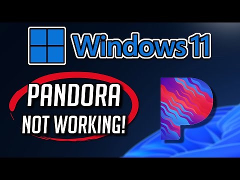 Pandora app Not Working or Not Opening on Windows 11 / 10