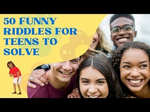 50 Funny Riddles for Teens to Solve