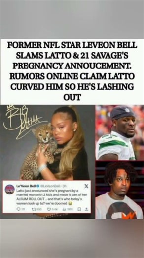 🚨😱 Le’Veon Bell EXPLODES 💥🔥 after Latto & 21 Savage’s baby news 👶❤️… DRAMA LEVEL 1000‼️👀