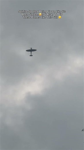 Spitfire Spotted Being Flown Like It’s Been Stolen..😳