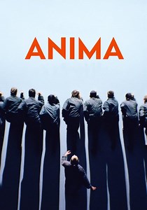 Anima Summary, Trailer, Cast, Where to Watch and More
