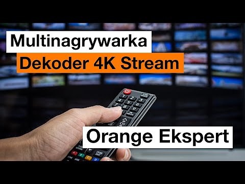💡 ORANGE EKSPERT - 👉 Multinagrywarka - Dekoder 4K Stream