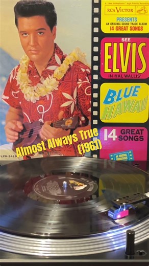Almost Always True- Elvis Presley (1961 from Blue Hawaii) #elvis #elvisprelsey #hawaii #music #vinyl
