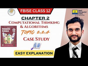 FBISE Class 12 Computer Chapter 2 | Case Study | Topic 2.2.4 Full Explanation in Urdu