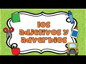 Adjetivos y adverbios