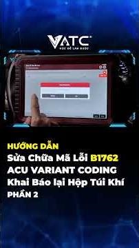 Troubleshooting Guide for Error Code B1762: ACU Variant Coding - Re-declaring the Airbag Control ...
