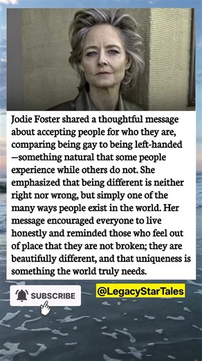 “Beautifully Different” ❤️🎬 Jodie Foster’s Message of Acceptance
