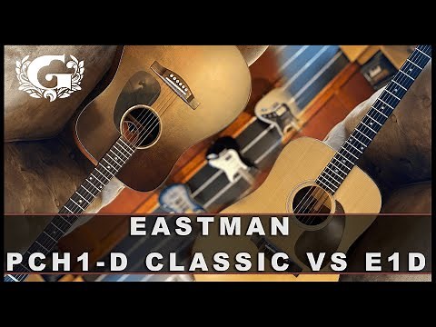 Eastman PCH1-D vs E1D Review