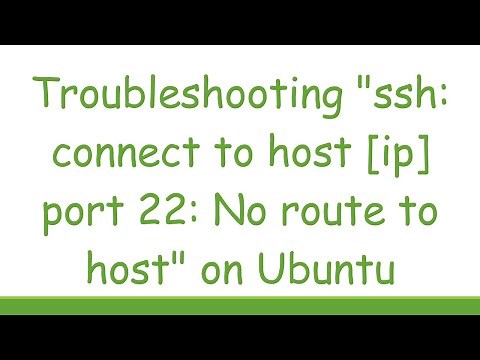 Troubleshooting "ssh: connect to host [ip] port 22: No route to host" on Ubuntu