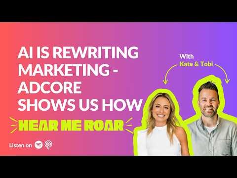AI Is Rewriting Marketing - Adcore Shows Us How‼