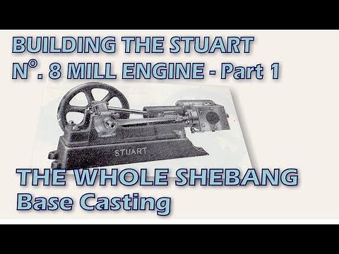 Building the Stuart Turner Number 8 Mill Engine - Part 1