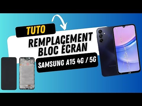 Remplacement écran Samsung A15 4G / 5G - Tutoriel réparation
