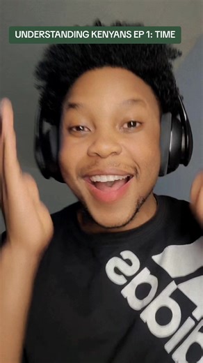 Understanding Kenyans: Episode 1 on Time