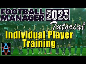 FM23 TUTORIAL: HOW TO DO INDIVIDUAL PLAYER TRAINING! - A Beginner's Guide to Football Manager 2023