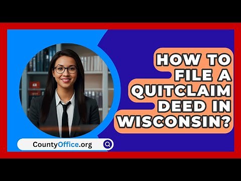 How To File A Quitclaim Deed In Wisconsin? - CountyOffice.org