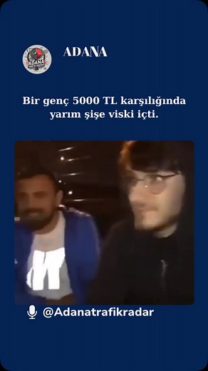 Adana Trafik Radar on Instagram: "Bir genç 5000 TL karşılığında yarım şişe viski içti. - - #adana #video #haber #keşfet"