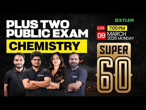 Plus Two Public Exam 2026 Chemistry | SUPER 60 | Xylem Plus Two