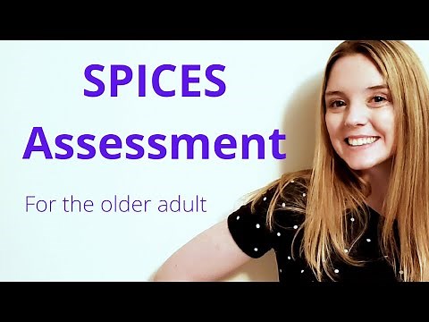 SPICES NURSING ASSESSMENT FOR THE OLDER ADULT | FUNDAMENTALS SKILL