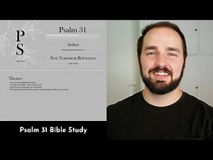 Psalm 31 Summary: 5 Minute Bible Study